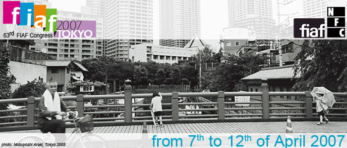 fiaf 2007 TOKYO 63rd FIAF Congress from 7th to 12th April 2007